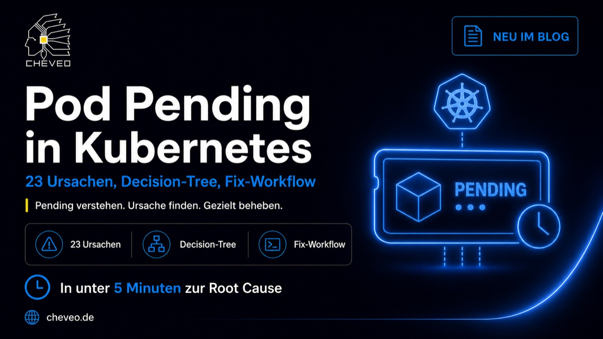 Pod Pending Cheatsheet - 12 Befehle, 23 Ursachen, Decision-Tree | Cheveo